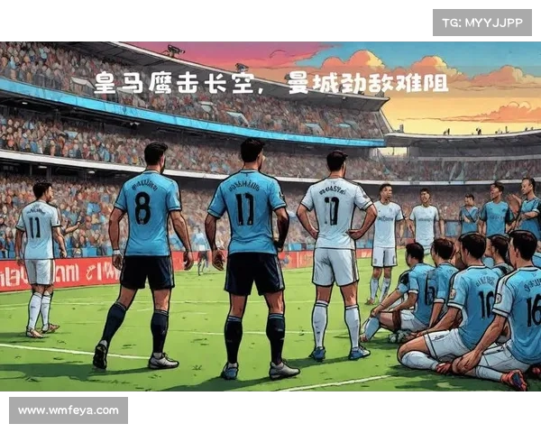 曼城再度展现实力,强势击败劲敌 曼城再度展现实力,强势击败劲敌